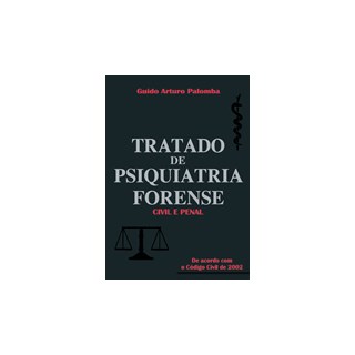 Livro - Tratado de Psiquiatria Forense Civil e Penal - Palomba
