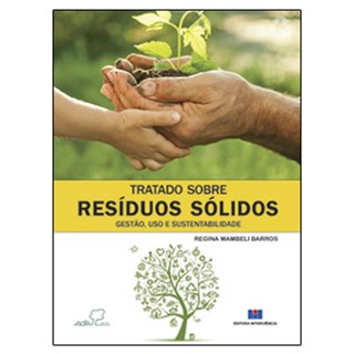 Livro - Tratado sobre Residuos Solidos: Gestao, Uso e Sustentabilidade - Barros