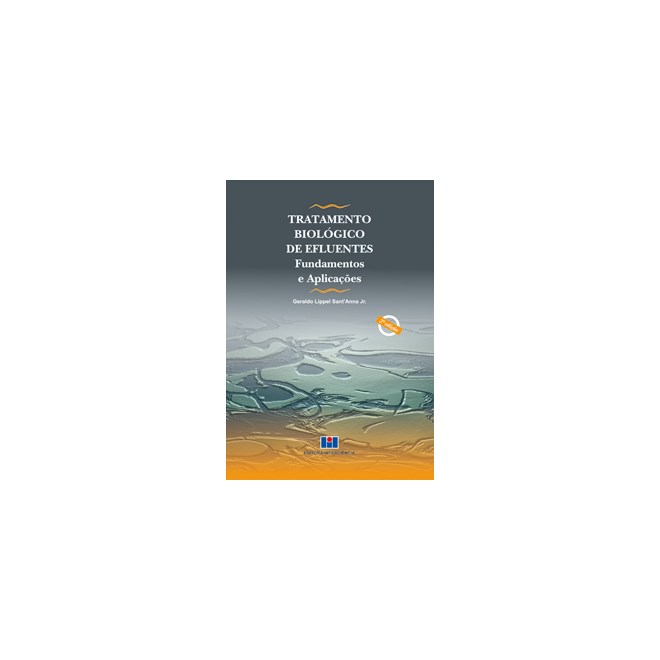 Livro - Tratamento Biologico de Efluentes: Fundamentos e Aplicacoes - Santanna Jr.