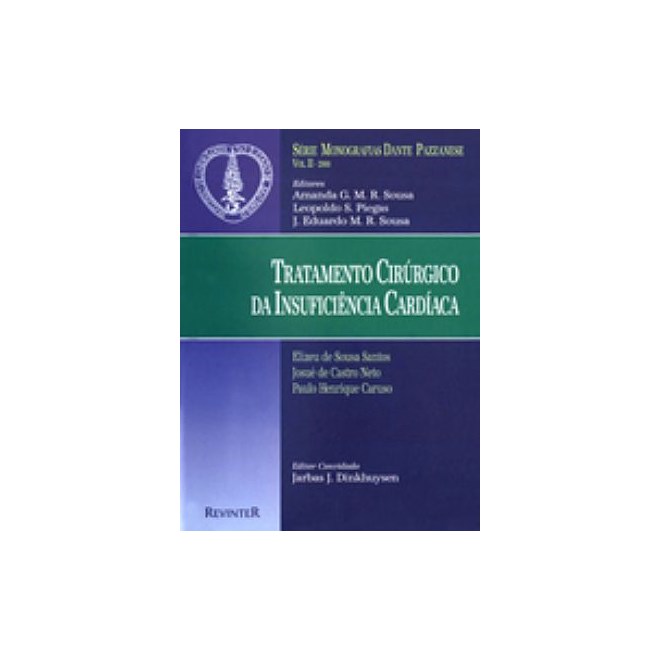 Livro - Tratamento Cirurgico da Insuficiencia Cardiaca Vol 2 Serie Monografias Dant - Dante Pazzanese 2000