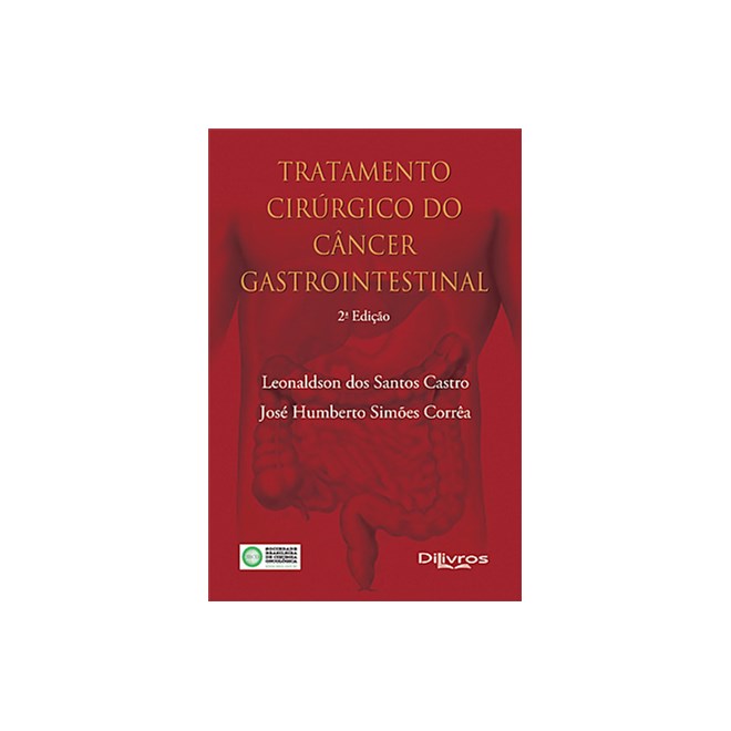 Livro - Tratamento Cirurgico do Cancer Gastrointestinal - Castro/correa
