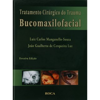 Livro - Tratamento Cirurgico do Trauma Bucomaxilofacial - Cerqueira
