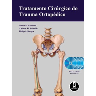 Livro - Tratamento Cirúrgico do Trauma Ortopédico - Stannard