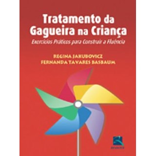 Livro Tratamento da Gagueira na Criança - Jakubovicz