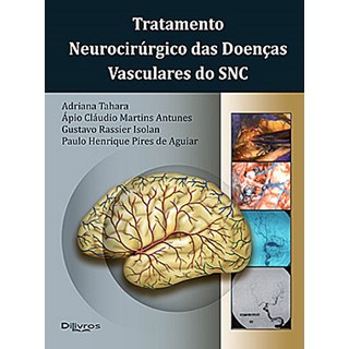 Livro - Tratamento Neurocirurgico das Doencas Vasculares do Snc - Tahara/antunes/ Isol