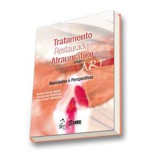 Livro - Tratamento Restaurador Atraumatico (art) - Realidades e Perspectivas - Raggio/ Bonifacio