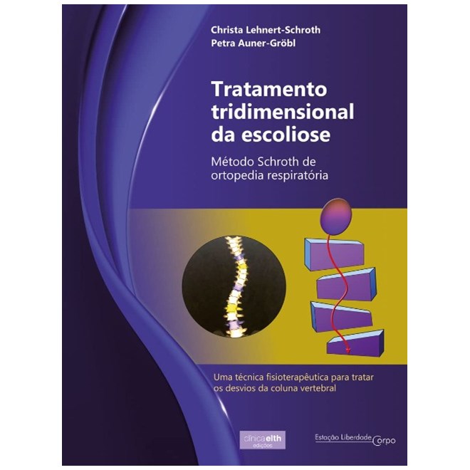 Livro - Tratamento Tridimensional da Escoliose: Metodo Schroth de Ortopedia Respira - Lehnert-schroth/aune