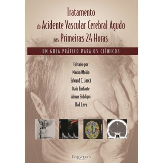 Livro - Tratamento Vascular Cerebral Agudo Nas Primeiras 24 Hs - Mokin/ Jauch/lifante
