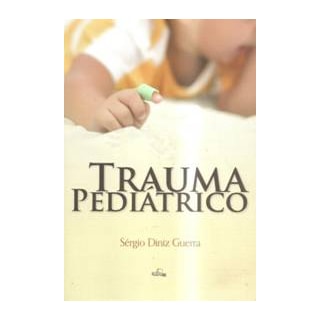 Livro - Trauma Pediátrico - Guerra Livro - Trauma Pediátrico - Guerra