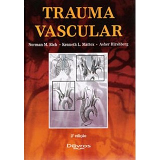 Livro - Trauma Vascular - Rich/mattox/hirshber