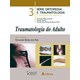 Livro - Traumatologia do Adulto - Reis - Atheneu