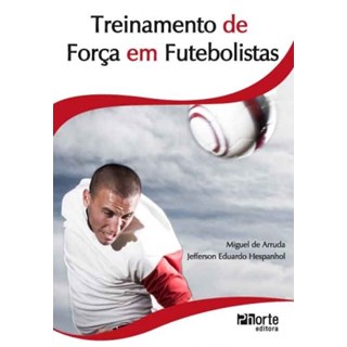 Livro - Treinamento de Força em Futebolistas - Arruda