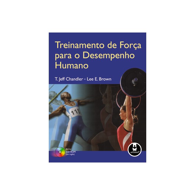 Livro - Treinamento de Forca para o Desempenho Humano - Brown/chandler