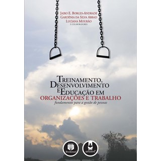 Livro - Treinamento, Desenvolvimento e Educacao em Organizacoes e Trabalho - Fundam - Borges-andrade/abbad
