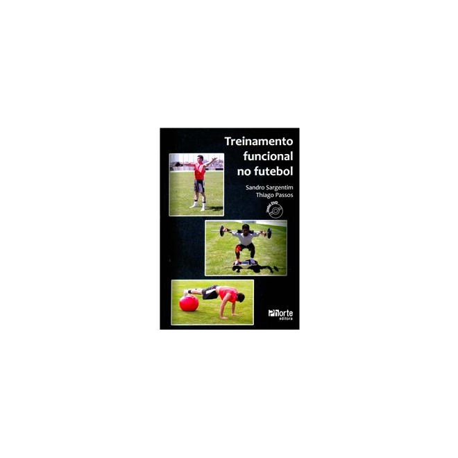 Livro - Treinamento Funcional No Futebol - Sargentim/passos