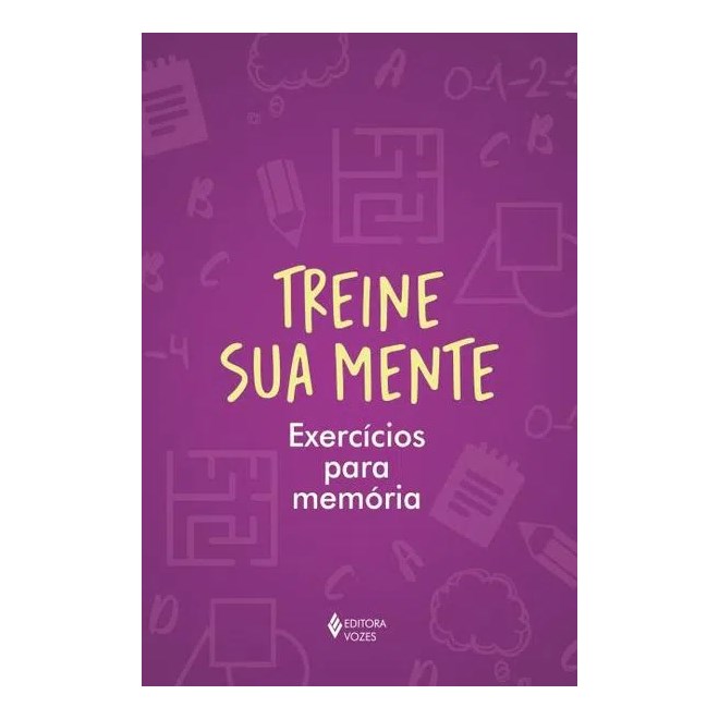 Livro Treine sua Mente: Exercícios para Memória -  Carlos - Vozes