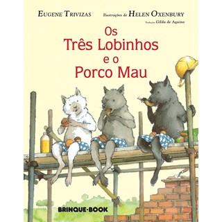 Livro - Tres Lobinhos e o Porco Mau, os - Trivizas