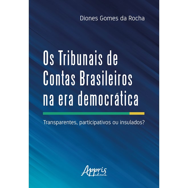 Livro - Tribunais de Contas Brasileiros Na era Democratica, os - Transparentes part - Rocha