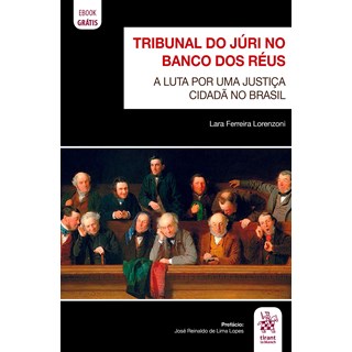 Livro - Tribunal do Juri No Banco dos Reus: a Luta por Uma Justica Cidada No Brasil - Lorenzoni