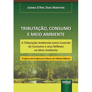 Livro - Tributacao, Consumo e Meio Ambiente - Martins