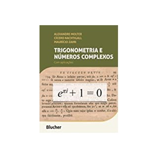Livro - Trigonometria e Números Complexos - Molter - Blucher