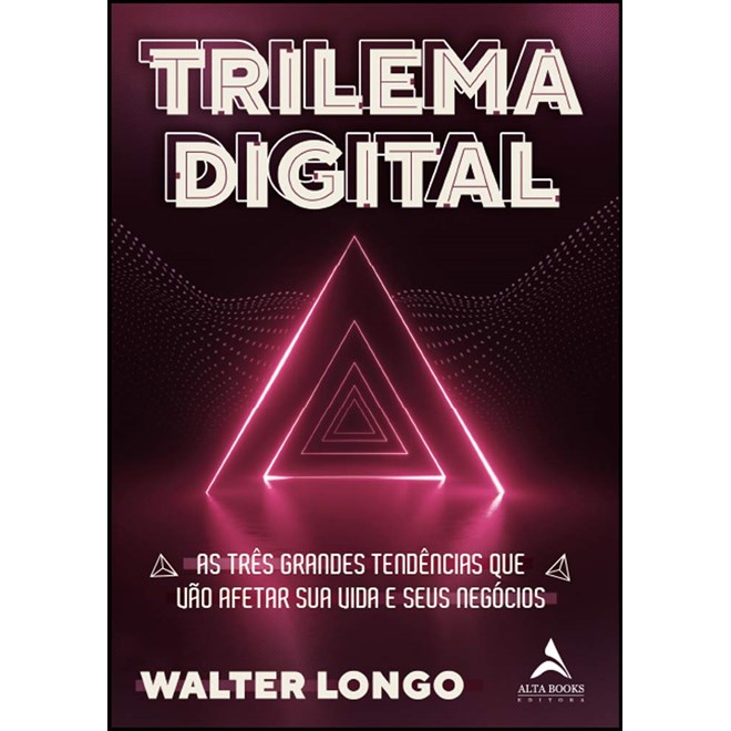 Livro - Trilema Digital - Longo