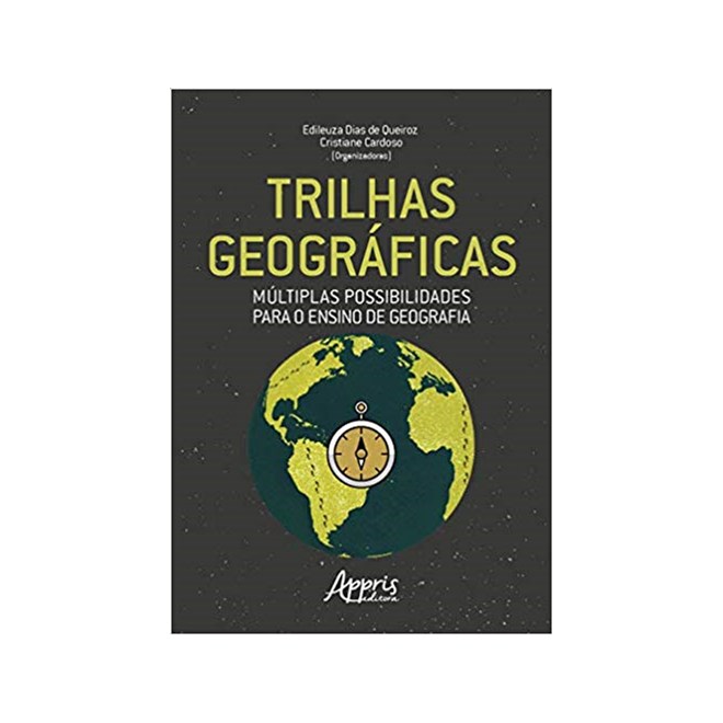 Livro - Trilhas Geograficas: Multiplas Possibilidades para o Ensino de Geografia - Cardoso/queiroz