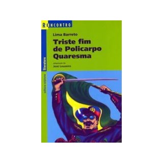 Livro - Triste Fim de Policarpo Quaresma - Col. Reencontro Literatura - Barreto