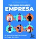 Livro - Trocando de Papeis Empresa: 50 Exercicios para se Colocar No Lugar do Outro - Rodrigues/giora