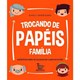 Livro - Trocando de Papeis - Familia - Exercicios para se Colocar No Lugar do Outro - Rodrigues