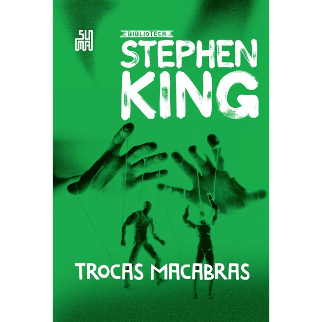 Livro - Trocas Macabras: Colecao Biblioteca Stephen King - King