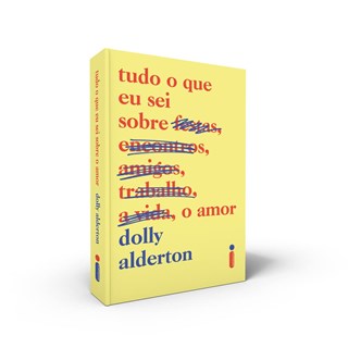Livro - Tudo o Que Eu Sei sobre o Amor - Alderton
