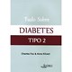 Livro - Tudo sobre Diabetes Tipo 2 - Fox/ Kilvert