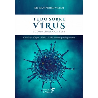 Livro Tudo Sobre Vírus e Como Lidar Com Eles - Willem - Laszlo