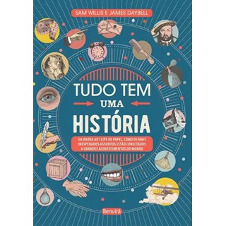Livro - Tudo Tem Uma Historia - Daybell/willis