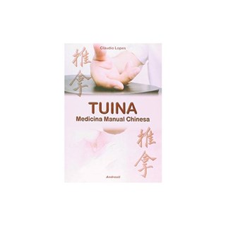 Livro Tuiná Medicina Manual Chinesa - Lopes - Andreoli