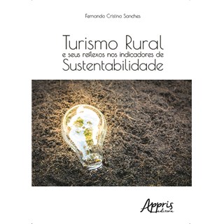 Livro - Turismo Rural e Seus Reflexos nos Indicadores de Sustentabilidade - Sanches