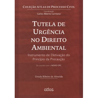 Livro - Tutela de Urgencia No Direito Ambiental: Instrumento de Efetivacao do Princ - Almeida