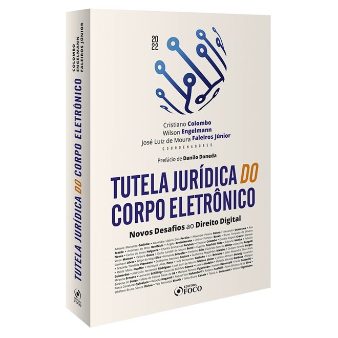 Livro - Tutela Juridica do Corpo Eletronico - 1 Ed - 2022: Novos Desafios ao Direi - Colombo/ Engelmann