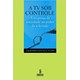 Livro - Tv sob Controle, a - a Resposta da Sociedade ao Poder da Televisao - Leal Filho