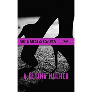 Livro - Ultima Mulher, A - Garcia-roza