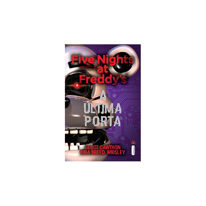 Livro - Ultima Porta, a - Five Nights at Freddy S - Scott Cawthon e Kira