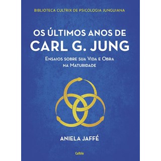 Livro - Ultimos Anos de Carl G. Jung, Os- Ensaios sobre Sua Vida e Obra Na Maturide - Jaffe