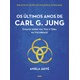 Livro - Ultimos Anos de Carl G. Jung, Os- Ensaios sobre Sua Vida e Obra Na Maturide - Jaffe