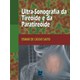 Livro Ultra-sonografia da Tireóide e da Paratireóide - Saito - Revinter