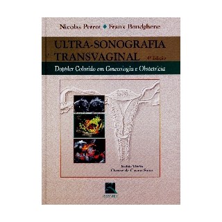Livro - Ultra Sonografia Transvaginal Doppler Colorido em Ginecologia e Obstetricia - Perrot