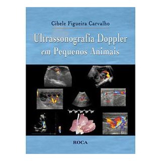 Livro - Ultrassonografia Doppler em Pequenos Animais - Carvalho - Roca