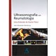 Livro - Ultrassonografia em Reumatologia - Mendonça