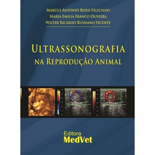 Livro Ultrassonografia na Reprodução Animal - Feliciano - Medvet