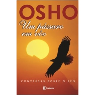 Livro - Um Pássaro Em Voo - Osho - Planeta Livro - Um Pássaro Em Voo - Osho - Planeta